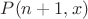 $P(n+1,x)$