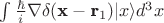 $\int\frac{\hbar}{i}\nabla\delta(\textbf{x} - \textbf{r}_1)|x\rangle d^3x$