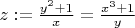 $z:=\frac{y^2+1}x=\frac{x^3+1}y$