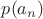 $p(a_n)$