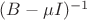 $(B-\mu I)^{-1}$