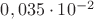 $0,035 \cdot 10^{-2}$