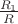 $\frac{R_1}{R}$