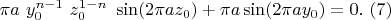 $\pi a \ y_0^{n-1} \ z_0^{1-n}\ \sin(2 \pi a z_0)+\pi a\sin(2\pi a y_0) = 0 .\ (7)$
