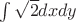 $\int \sqrt{2}dxdy$