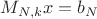 $M_{N,k}x=b_N$