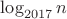 $\log_{2017}{n}$