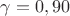 ${\gamma} = 0,90$