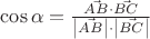 $\cos \alpha = \frac{\vec{AB} \cdot \vec{BC}}{\left\lvert  \vec{AB}   \right\rvert \cdot \left\lvert   \vec{BC}   \right\rvert}$