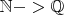 $\mathbb N -> \mathbb Q$