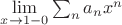 $\lim\limits_{x\to 1-0}\sum_n a_nx^n$