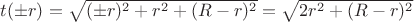 $t(\pm r)=\sqrt{(\pm r)^2+r^2+(R-r)^2}=\sqrt{2r^2+(R-r)^2}$ $t(\pm r)=\sqrt{(\pm r)^2+r^2+(R-r)^2}=\sqrt{2r^2+(R-r)^2}$