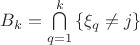 ${B_k} = \bigcap\limits_{q = 1}^k {\left\{ {{\xi _q} \ne j} \right\}}$