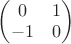 $\begin{pmatrix}
0 & 1 \\
-1 & 0
\end{pmatrix}$ $\begin{pmatrix}
0 & 1 \\
-1 & 0
\end{pmatrix}$