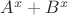 $ A^x+B^x$