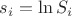 $s_i = \ln S_i$