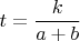 $t=\dfrac{k}{a+b}$