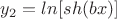 $y_2=ln [sh(bx)]$