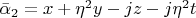 $\bar \alpha _2  = x + \eta ^2 y - jz - j\eta ^2 t$