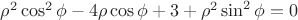 $\rho^2\cos^2\phi-4\rho\cos\phi+3+\rho^2\sin^2\phi=0$