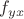 $f_{yx}$