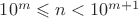 $10^m\leqslant n<10^{m+1}$