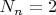 $N_n=2$