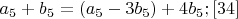 $a_5+b_5=(a_5-3b_5)+4b_5;\eqno[34]$