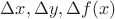 $\Delta x, \Delta y, \Delta f(x)$