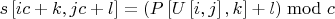 $s\left[ {ic + k,jc + l} \right] = \left( {P\left[ {U\left[ {i,j} \right],k} \right] + l} \right)\bmod c$