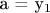 a = y_1