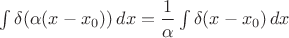 $\int \delta(\alpha(x-x_0))\,dx=\dfrac{1}{\alpha}\int \delta(x-x_0)\,dx$