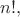 $n!,$