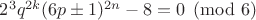 $2^3q^{2k}(6p\pm1)^{2n}-8=0\pmod6$