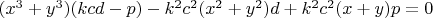 $(x^3+y^3)(kcd-p)-k^2c^2(x^2+y^2)d+k^2c^2(x+y)p=0$