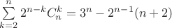 $\sum\limits_{k=2}^n2^{n-k}C_n^k=3^n-2^{n-1}(n+2)$