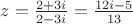 $z=\frac {2+3i} {2-3i} = \frac {12i-5} {13}$