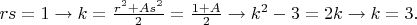 $rs=1\to k=\frac{r^2+As^2}{2}=\frac{1+A}{2}\to k^2-3=2k\to k=3.$