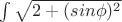 $\int \sqrt{2+(sin{\phi})^2}$