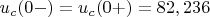 $u_c(0-)=u_c(0+)=82,236$