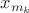 $x_{m_k}$