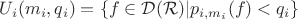 $U_i(m_i,q_i)=\{f \in \mathcal{D(R)} | p_{i, m_i}(f)<q_i   \}$