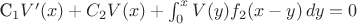 С_1V'(x) + C_2V(x) + \int_{0}^{x} V(y)f_2(x-y) \, dy = 0 С_1V'(x) + C_2V(x) + \int_{0}^{x} V(y)f_2(x-y) \, dy = 0