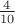 $\frac 4 {10}$