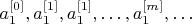 $a^{[0]}_1,a^{[1]}_1,a^{[1]}_1,\dots,a^{[m]}_1,\dots$