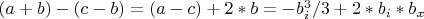 $(a+b)-(c-b)=(a-c)+2*b=-b_i^3/3+2*b_i*b_x$