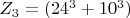 $Z_3=(24^3+10^3)$