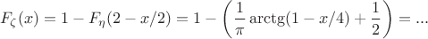 $$F_\zeta(x)=1 - F_\eta(2- x / 2) = 1 - \left(\frac 1 \pi \arctg (1-x/4) + \frac 1 2 \right)=...$$