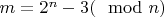$m=2^n - 3 (\mod n)$