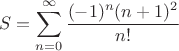 $$S = \sum\limits_{n=0}^{\infty}\frac{(-1)^n(n+1)^2}{n!}$$